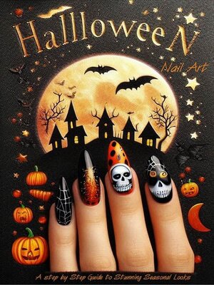 cover image of A Step-By-Step Guide to Halloween Nail Art Seasonal Looks
